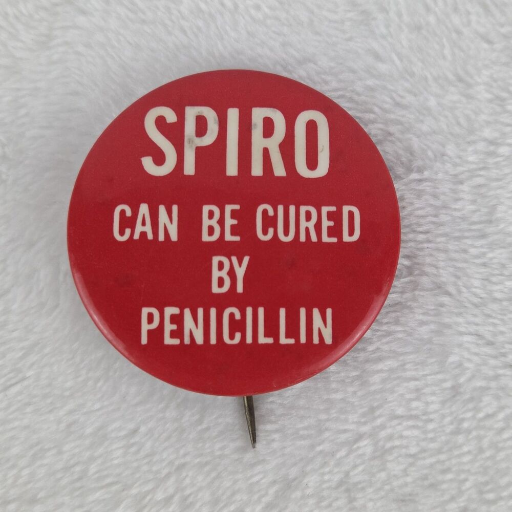 Vintage Spiro Can Be Cured By Penicillin Pinback Button 1.75 Inch Red Anti-War